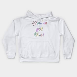 You've Got This! Cute Positive Affirmation Design in Pastel Colors Kids Hoodie